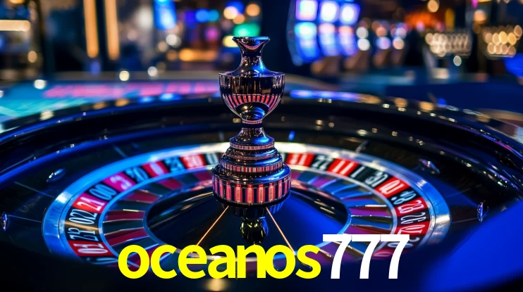 oceanos777: Seu Cassino Premiado com Pagamentos Rápidos